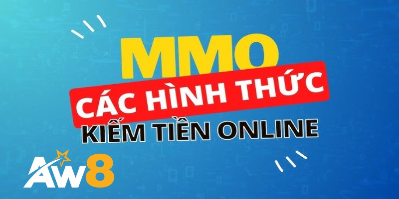 Các Hình Thức MMO Phổ Biến Hiện Nay