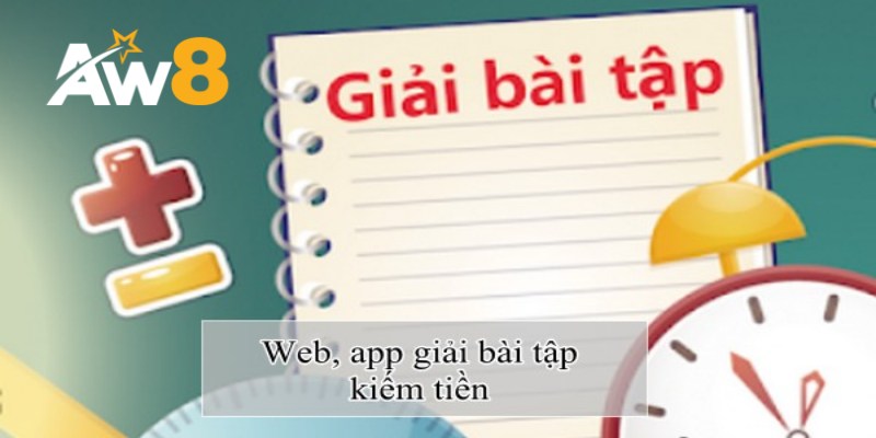 Giải Bài Tập Online Kiếm Tiền Là Gì?