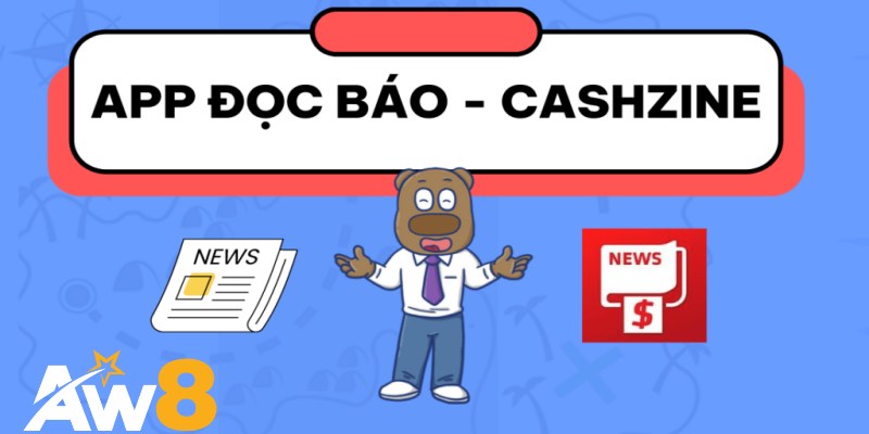 Cashzine – Ứng dụng đọc báo kiếm tiền quốc tế